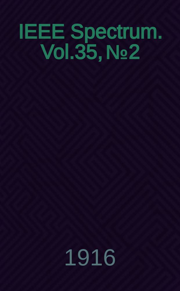 IEEE Spectrum. Vol.35, №2