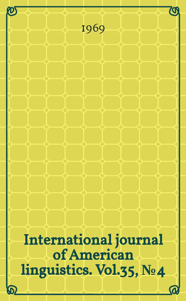 International journal of American linguistics. Vol.35, №4(P.1)