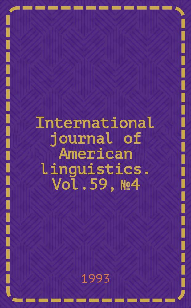 International journal of American linguistics. Vol.59, №4
