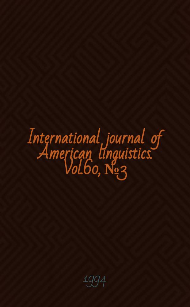 International journal of American linguistics. Vol.60, №3