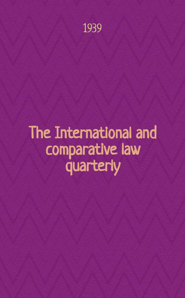 The International and comparative law quarterly : The journal of the Society of comparative legislation. 3 Ser. Vol.21, P.2