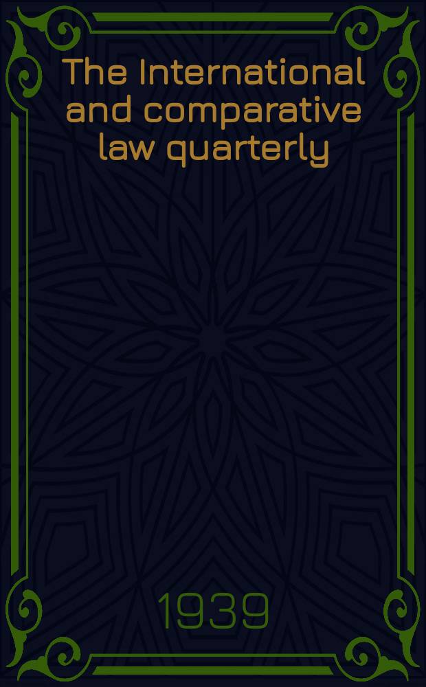 The International and comparative law quarterly : The journal of the Society of comparative legislation. 3 Ser. Vol.21, P.3