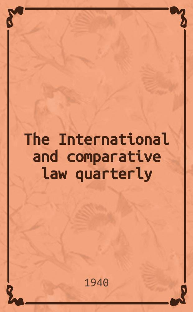 The International and comparative law quarterly : The journal of the Society of comparative legislation. 3 Ser. Vol.22, P.4