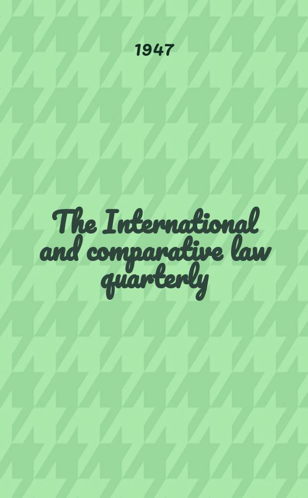 The International and comparative law quarterly : The journal of the Society of comparative legislation. 3 Ser. Vol.29, P.1/2