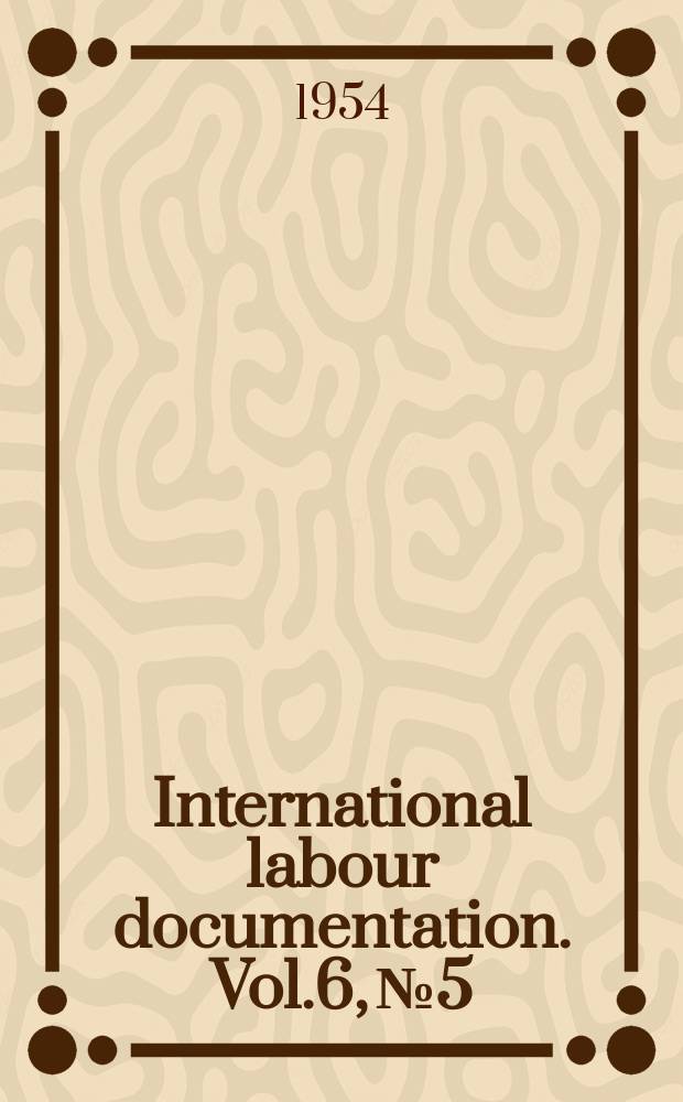 International labour documentation. Vol.6, №5
