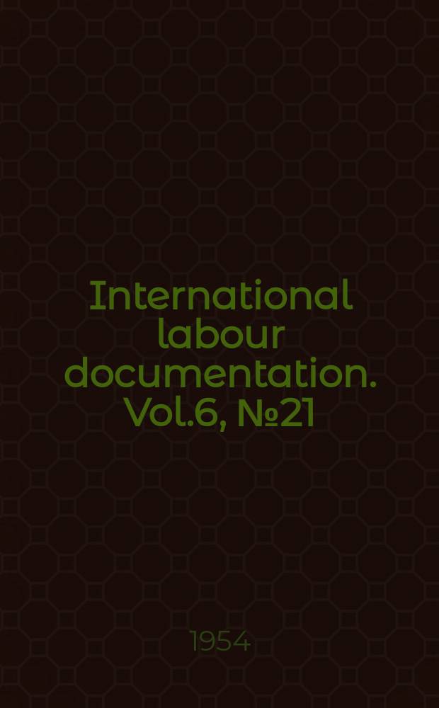 International labour documentation. Vol.6, №21