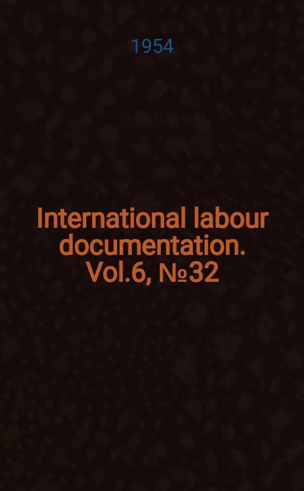 International labour documentation. Vol.6, №32