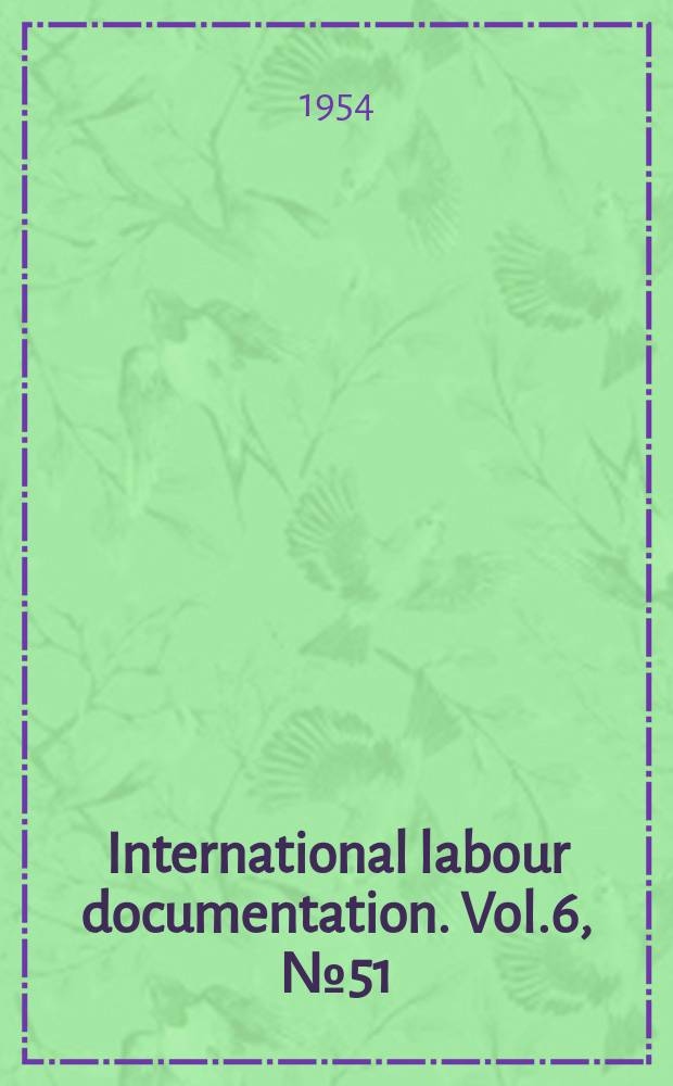 International labour documentation. Vol.6, №51