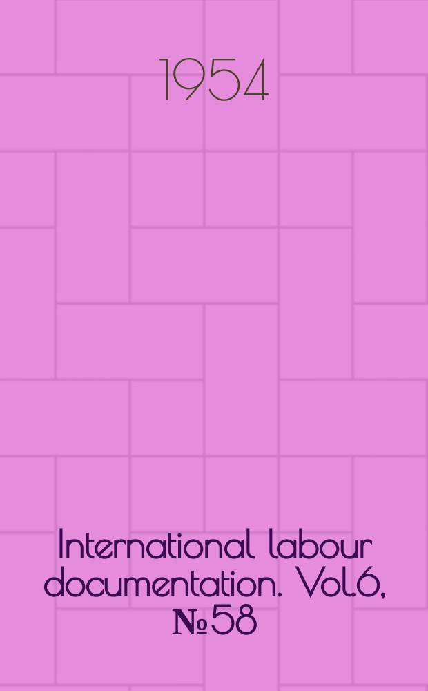 International labour documentation. Vol.6, №58