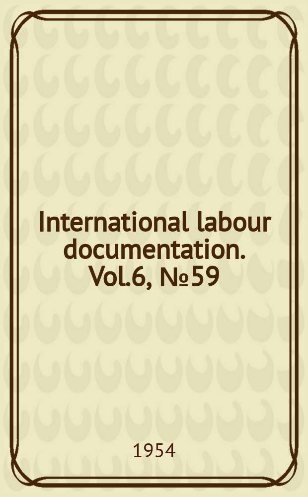 International labour documentation. Vol.6, №59