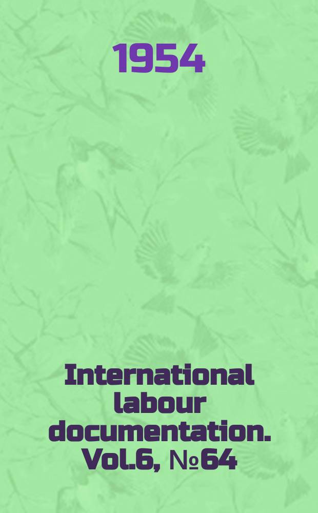 International labour documentation. Vol.6, №64