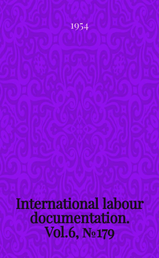 International labour documentation. Vol.6, №179