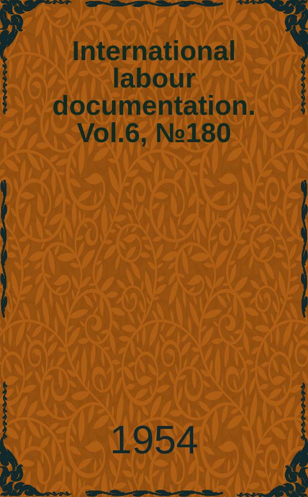 International labour documentation. Vol.6, №180
