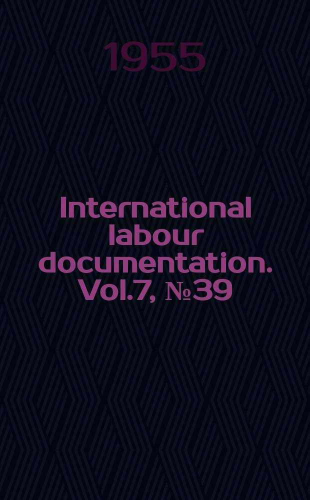 International labour documentation. Vol.7, №39