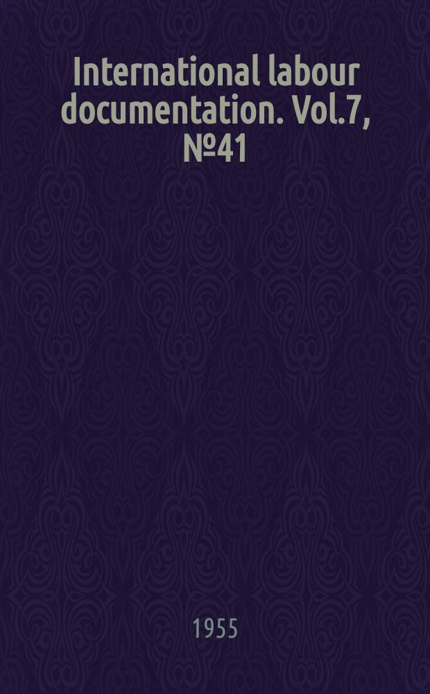 International labour documentation. Vol.7, №41