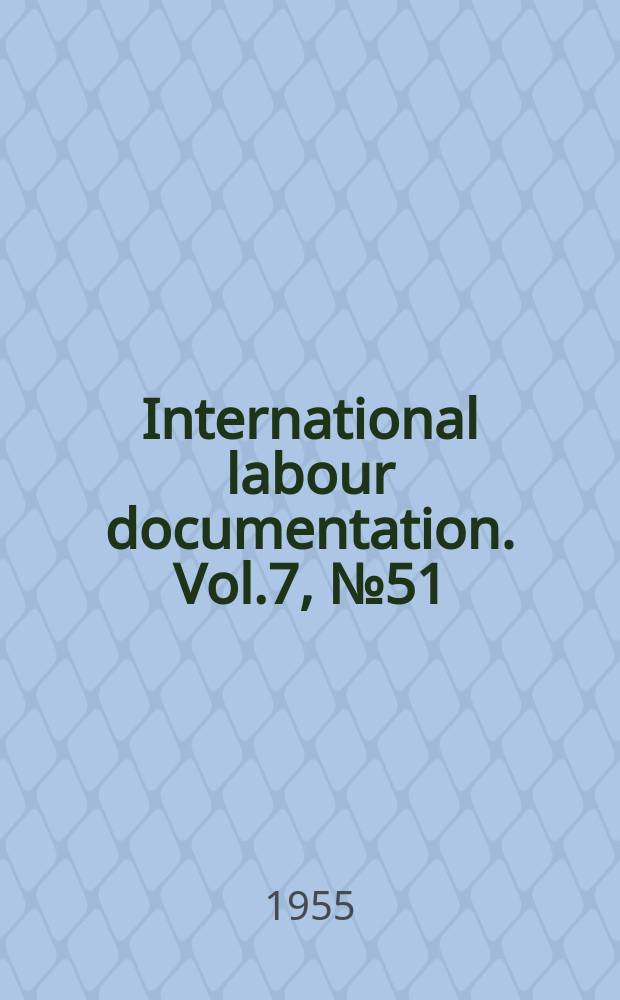 International labour documentation. Vol.7, №51