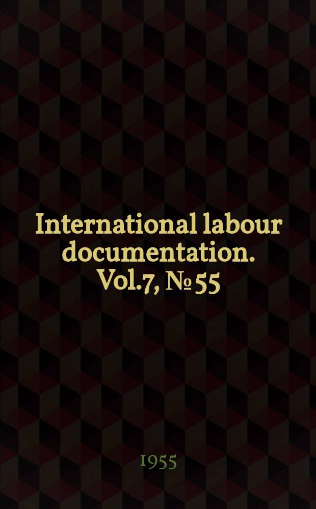 International labour documentation. Vol.7, №55