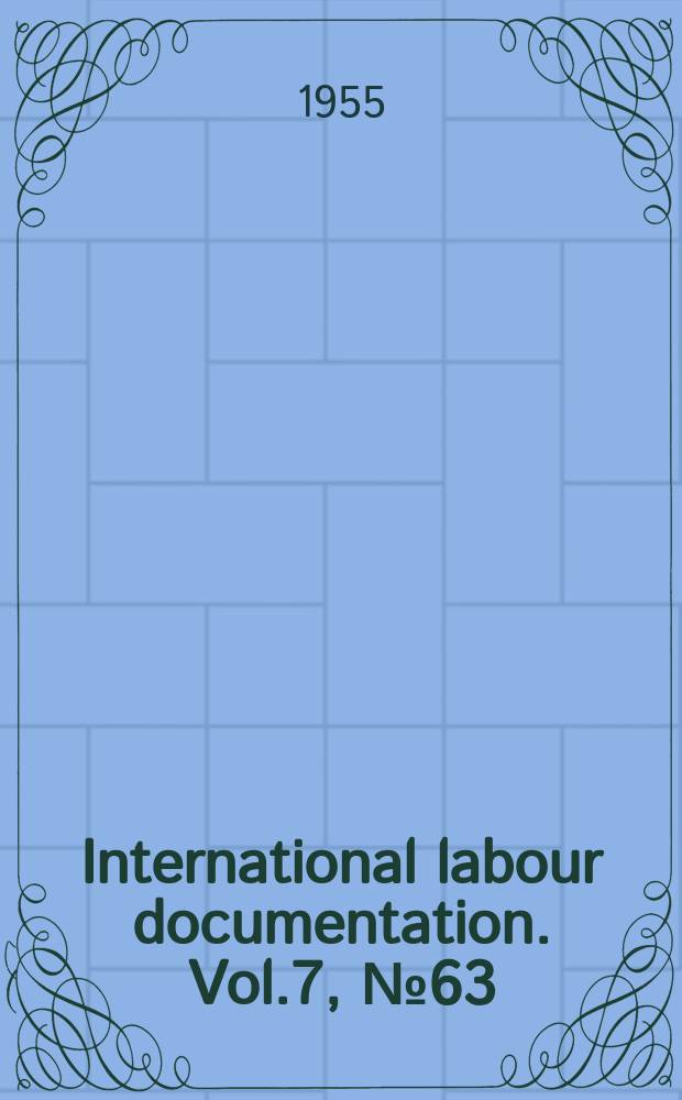 International labour documentation. Vol.7, №63
