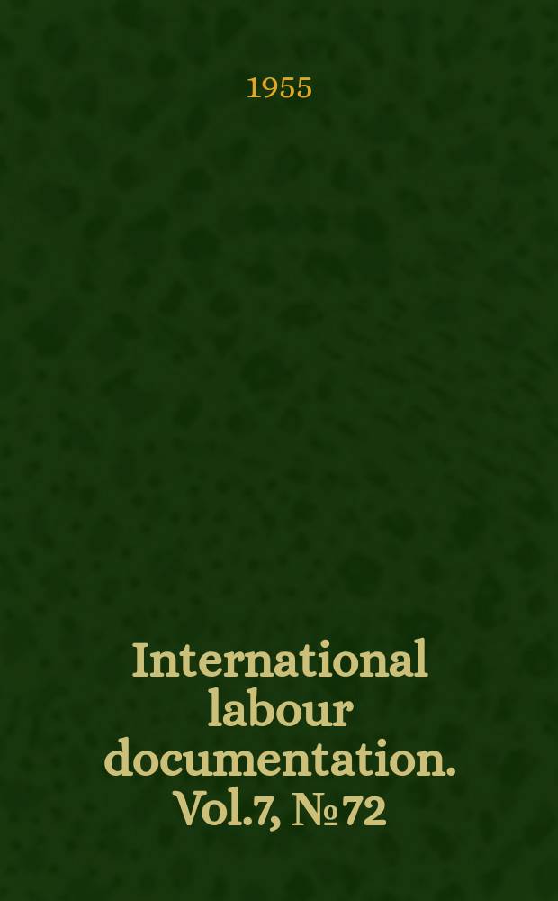 International labour documentation. Vol.7, №72