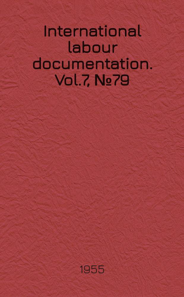 International labour documentation. Vol.7, №79