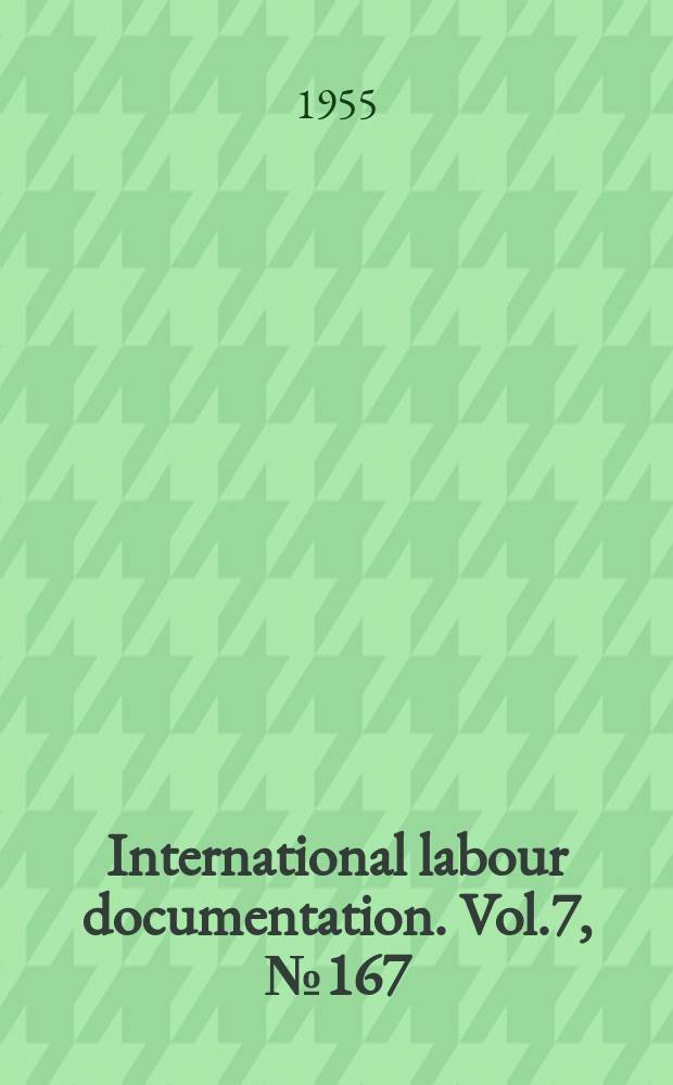 International labour documentation. Vol.7, №167