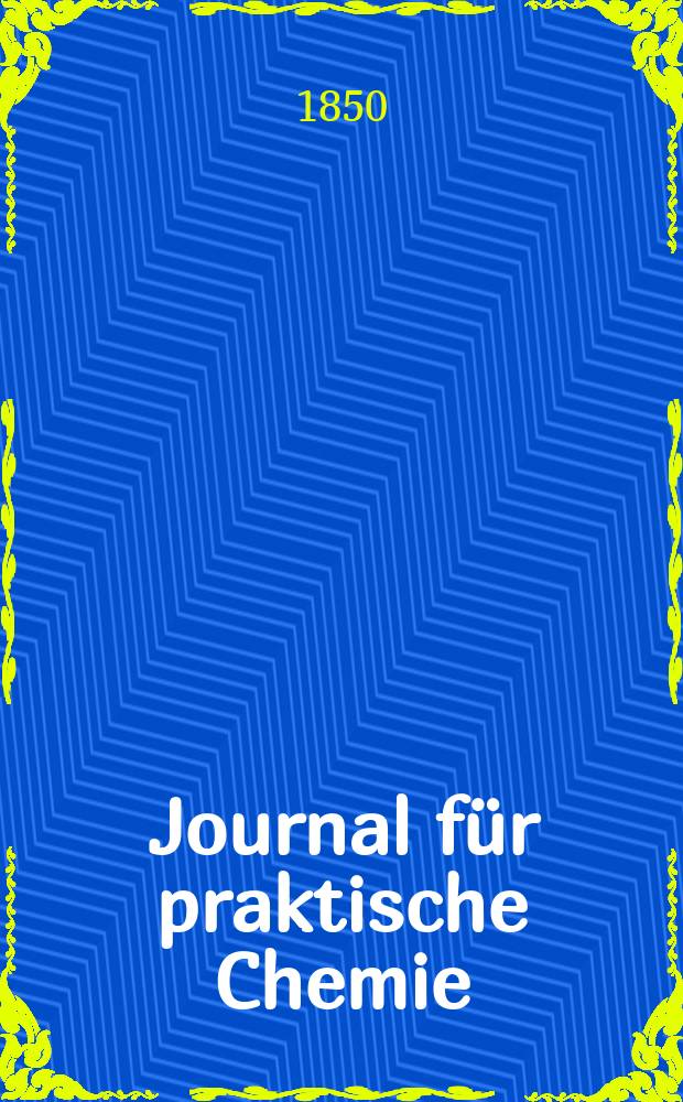 Journal für praktische Chemie : Gegründet 1828. Bd.51