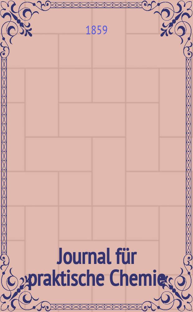 Journal für praktische Chemie : Gegründet 1828. Bd.77