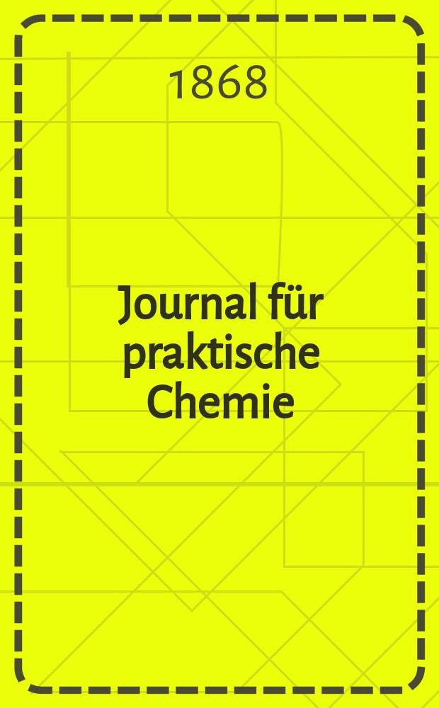 Journal für praktische Chemie : Gegründet 1828. Bd.105