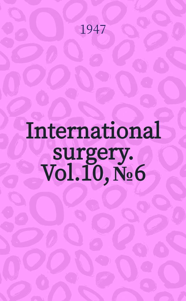 International surgery. Vol.10, №6