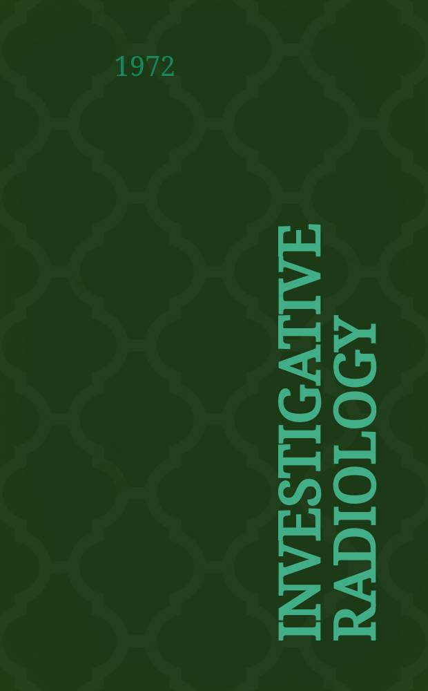 Investigative radiology : Clinical and laboratory studies in diagnosis. Vol.7, №3