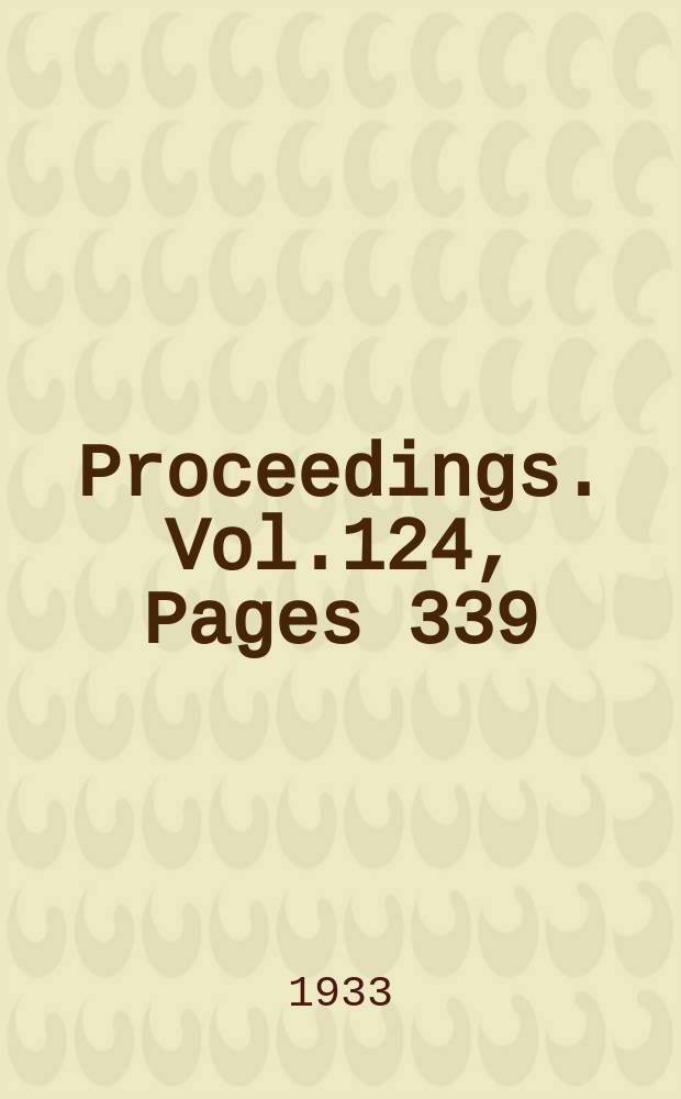 Proceedings. Vol.124, Pages 339