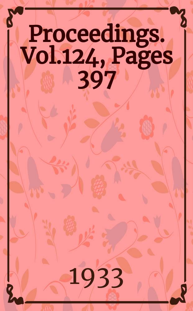 Proceedings. Vol.124, Pages 397