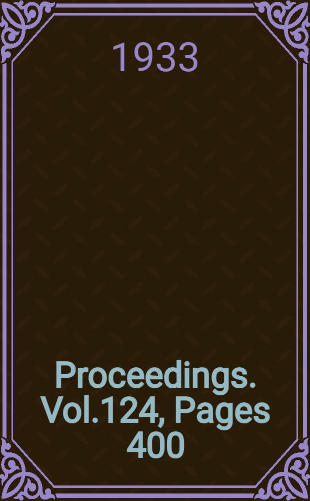 Proceedings. Vol.124, Pages 400