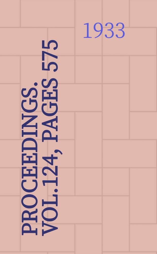 Proceedings. Vol.124, Pages 575