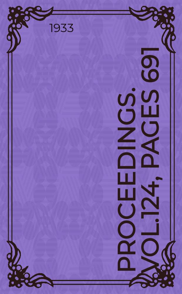 Proceedings. Vol.124, Pages 691