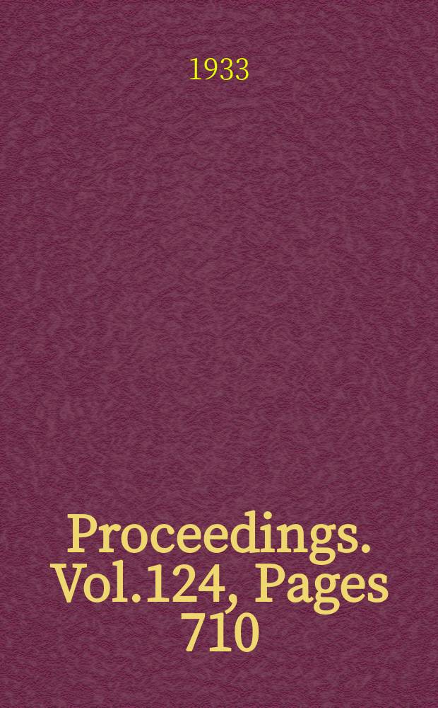 Proceedings. Vol.124, Pages 710