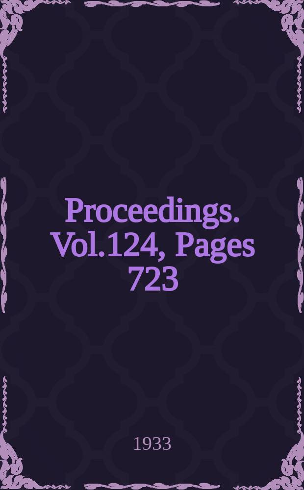 Proceedings. Vol.124, Pages 723