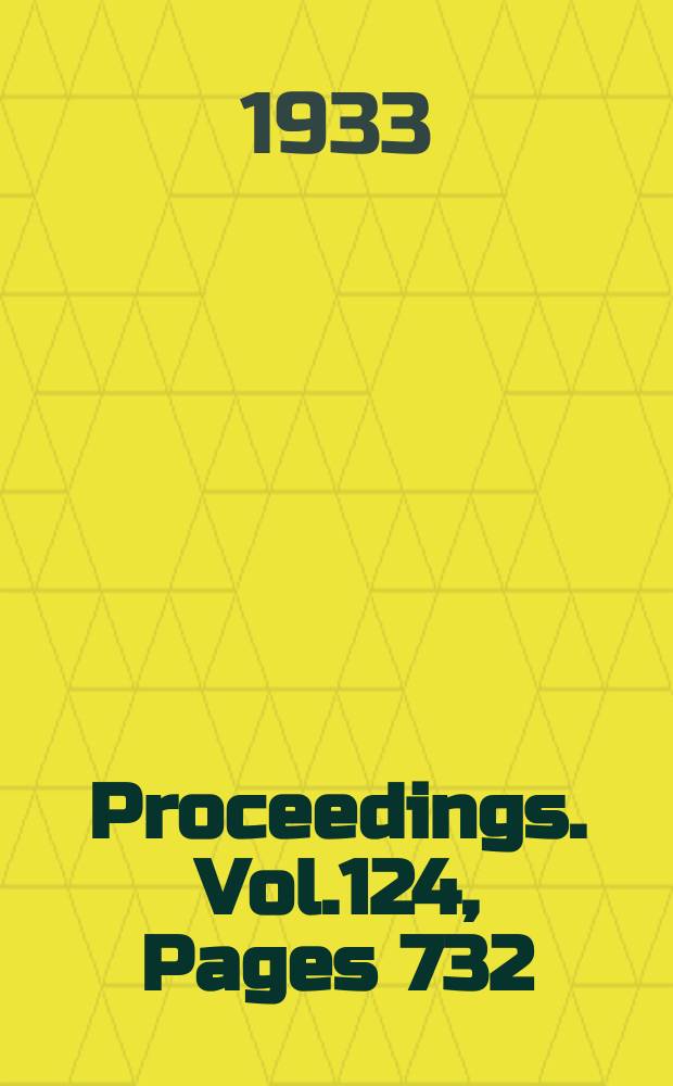 Proceedings. Vol.124, Pages 732