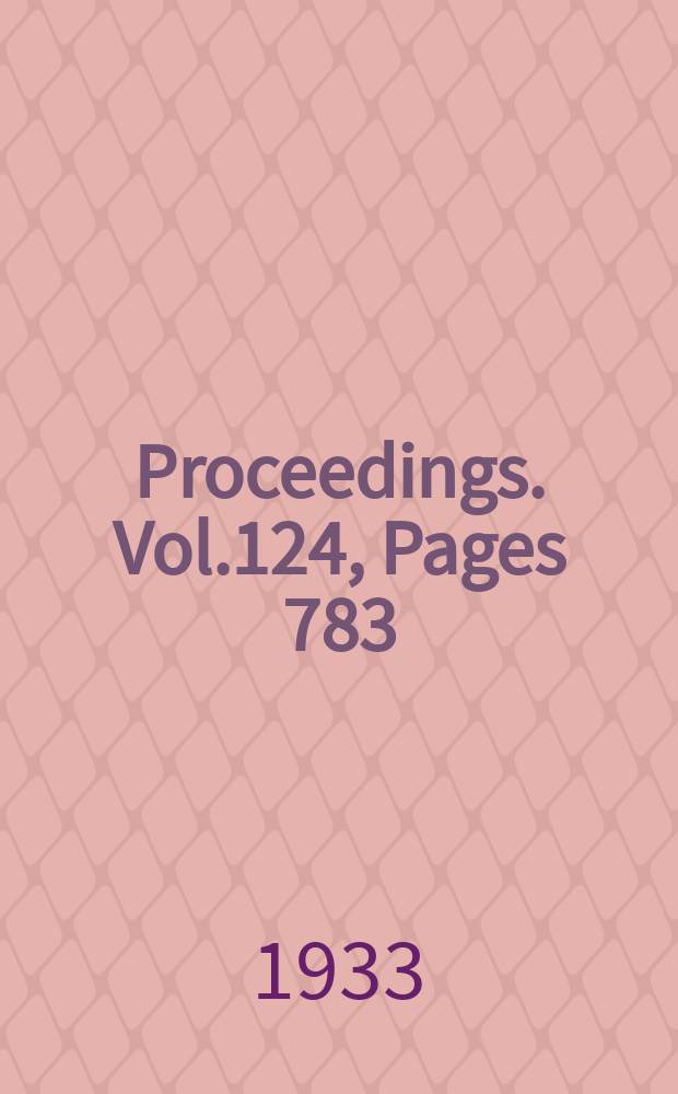Proceedings. Vol.124, Pages 783
