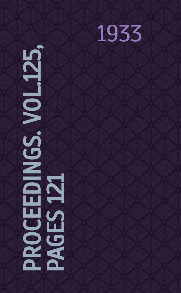 Proceedings. Vol.125, Pages 121