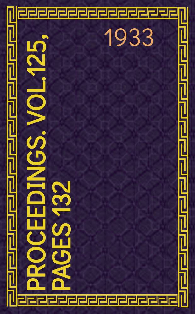 Proceedings. Vol.125, Pages 132