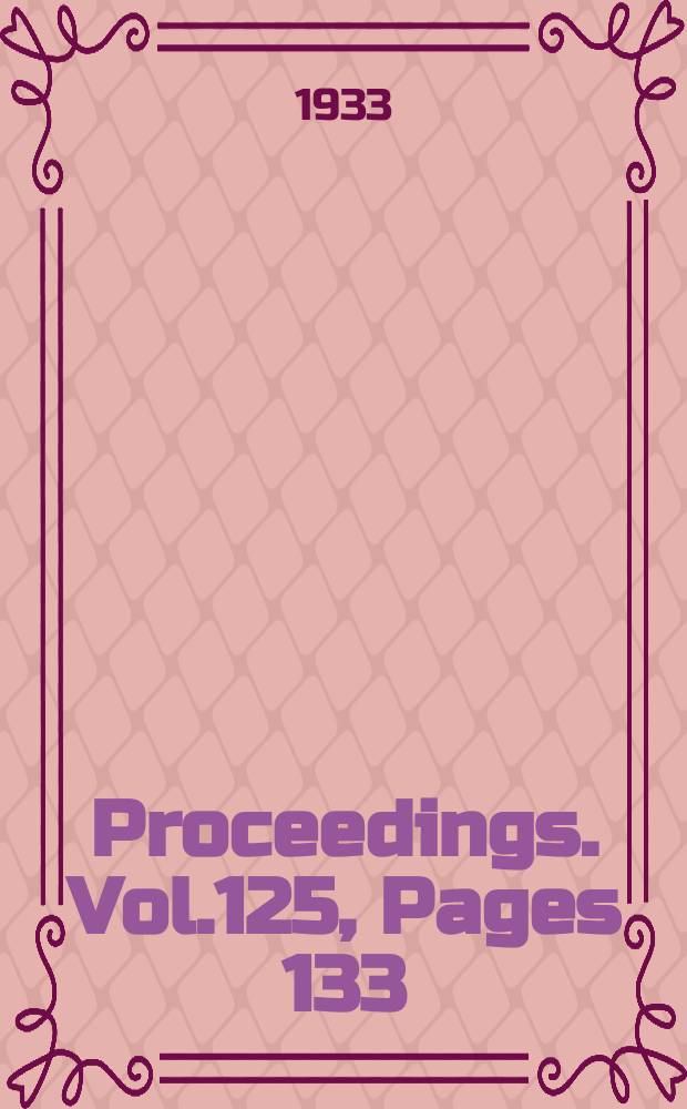 Proceedings. Vol.125, Pages 133