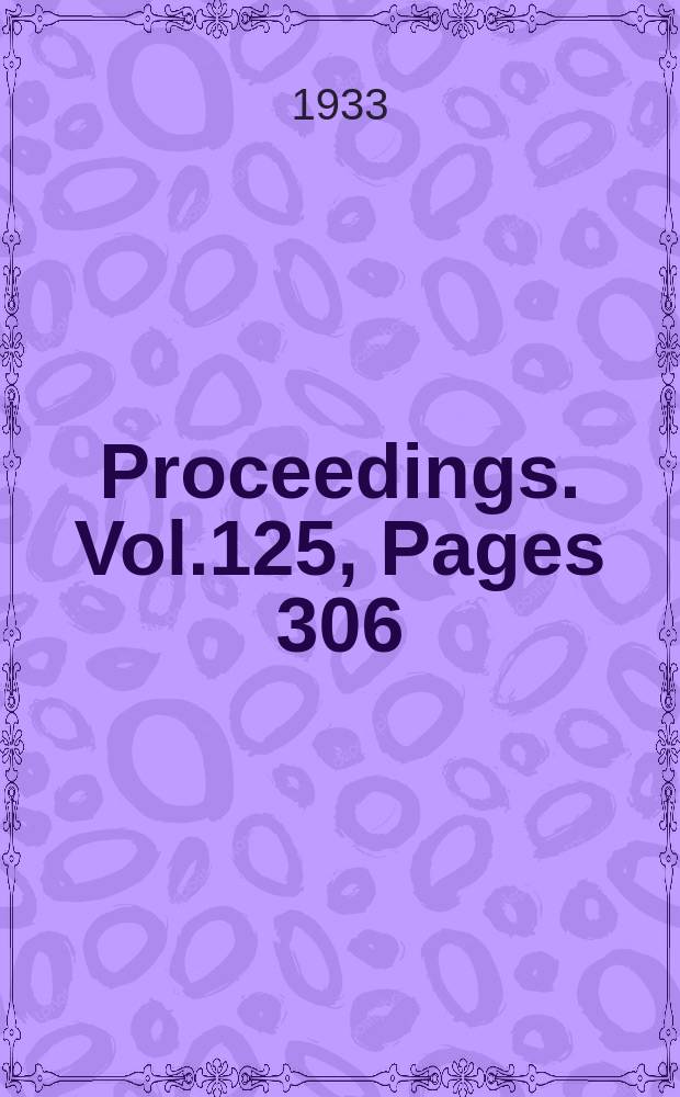 Proceedings. Vol.125, Pages 306