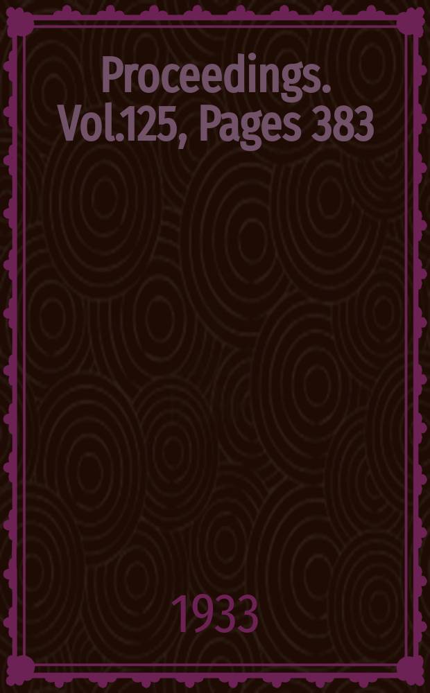 Proceedings. Vol.125, Pages 383