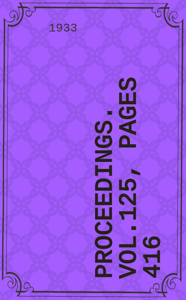 Proceedings. Vol.125, Pages 416