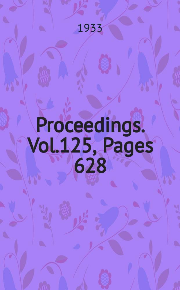 Proceedings. Vol.125, Pages 628