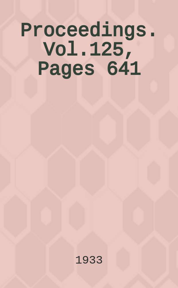 Proceedings. Vol.125, Pages 641