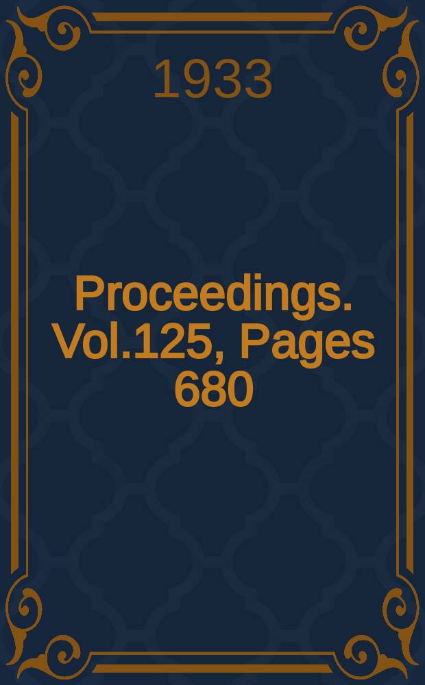 Proceedings. Vol.125, Pages 680