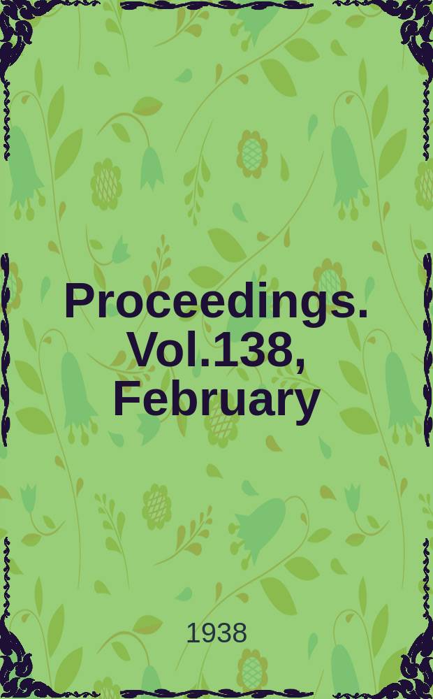 Proceedings. Vol.138, February