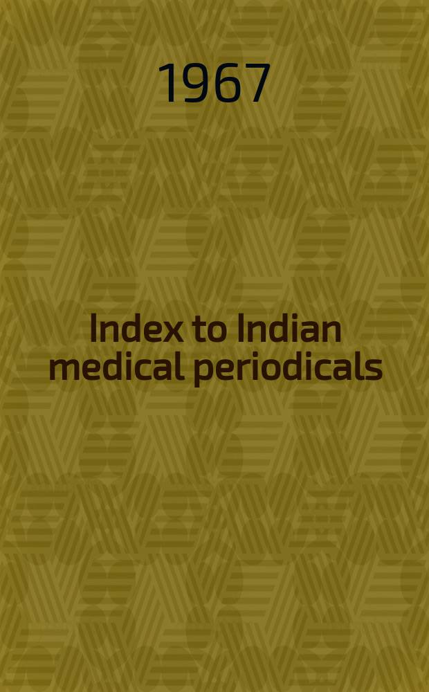 Index to Indian medical periodicals : P. 1 - Subject. index P. 2 - Author index. Vol.13, January